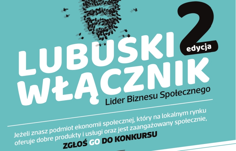 Ilustracja do informacji: Inauguracja II edycji konkursu "Lubuski włącznik. Lider biznesu społecznego"