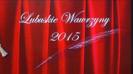Ilustracja do informacji: Lubuskie Wawrzyny 2015