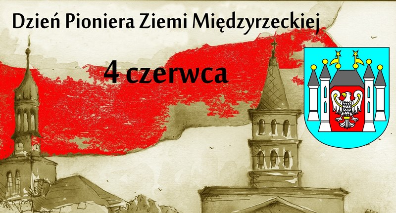 Ilustracja do informacji: Życzenia z okazji Dnia Pioniera Ziemi Międzyrzeckiej