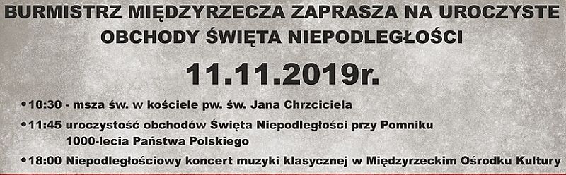 Ilustracja do informacji: Program obchodów Narodowego Święta Niepodległości Międzyrzecz, 11 listopada 2019 r. 