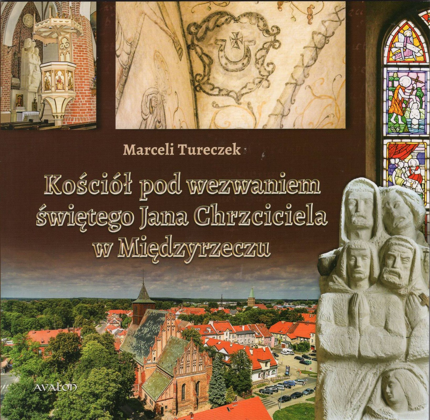 Ilustracja do informacji: Książka o najstarszym międzyrzeckim kościele 