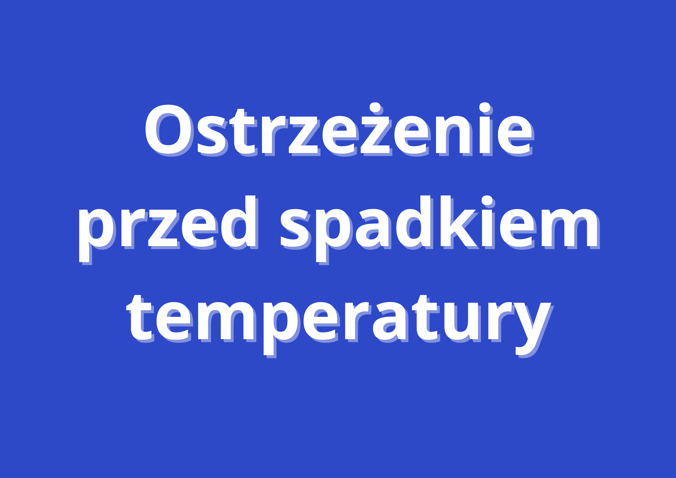 Ilustracja do informacji: Ostrzeżenie przed spadkiem temperatury