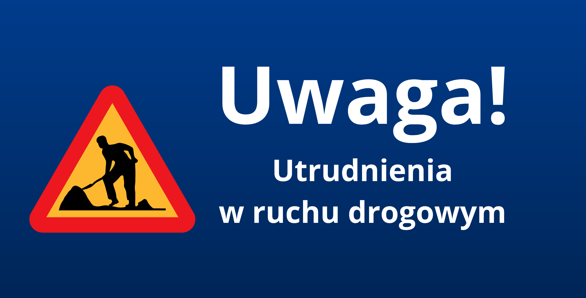 Ilustracja do informacji: Informacja o planowanych robotach drogowych 