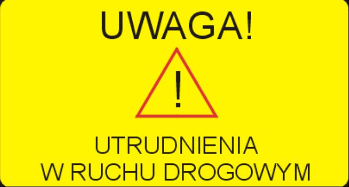 Ilustracja do informacji: UWAGA, utrudnienia w ruchu drogowym