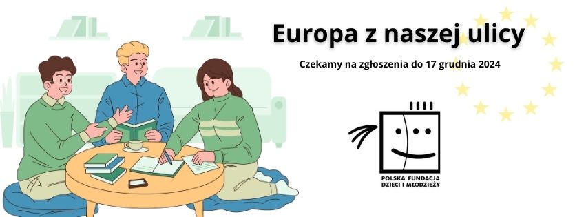 Ilustracja do informacji: Otwarty nabór zgłoszeń do szóstej edycji konkursu „Europa z naszej ulicy”!