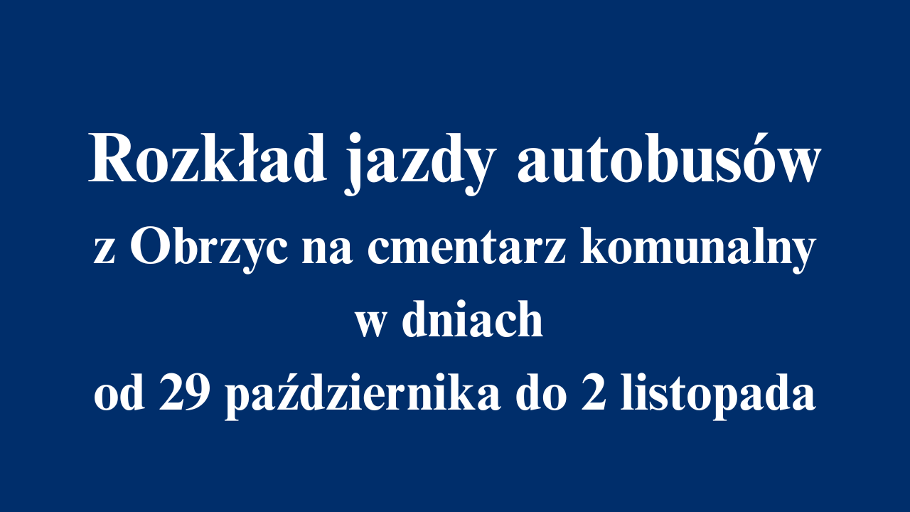 Ilustracja do informacji: Rozkład jazdy autobusów na cmentarz