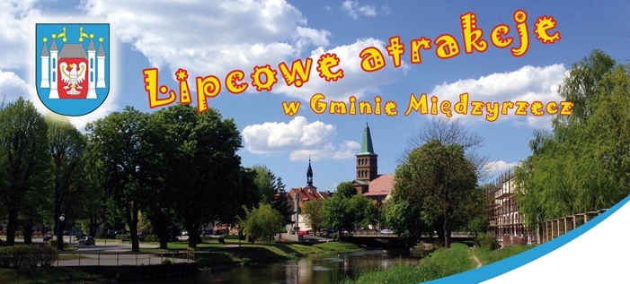 Ilustracja do informacji: Zapraszamy do udziału w letnich, lipcowych atrakcjach w gminie Międzyrzecz