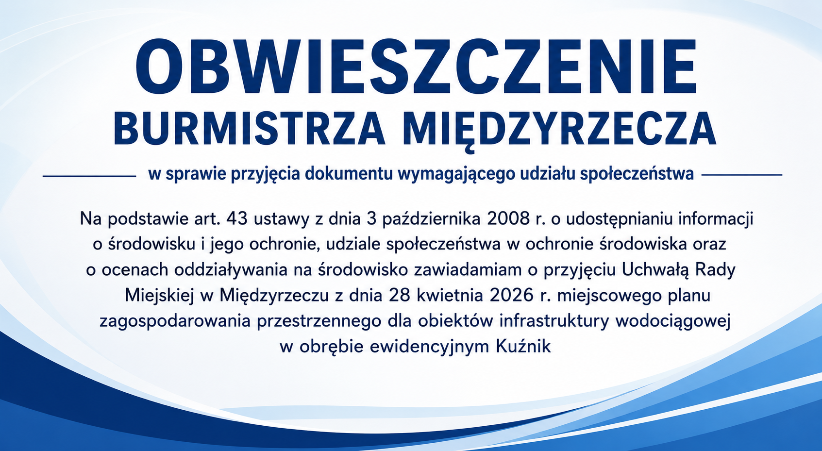 Ilustracja do informacji:  Obwieszczenie Burmistrza Międzyrzecza 